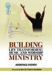 Building Life-Transforming Music and Worship Ministry