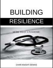 Building Resilience More Than a Pandemic