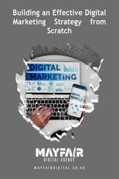 Building an Effective Digital Marketing Strategy from Scratch