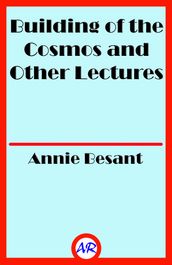 Building of the Cosmos and Other Lectures