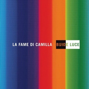 Buio e luce - La Fame Di Camilla(