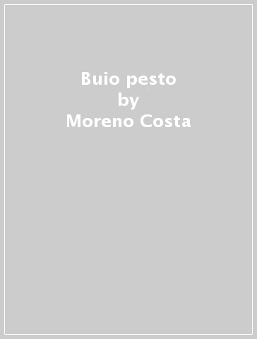 Buio pesto - Moreno Costa