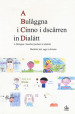 A Bulaaggna i cinno i dsczarren in dialàtt. A Bologna i bambini parlano in dialetto. Bambini ieri, oggi e domani