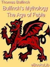 Bulfinch s Mythology - The Age of Fable