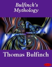 Bulfinch s Mythology