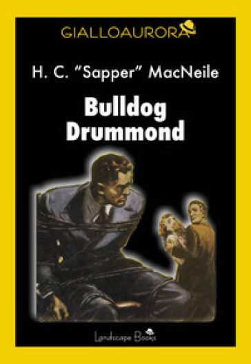 Bulldog Drummond - Herman Cyril McNeile