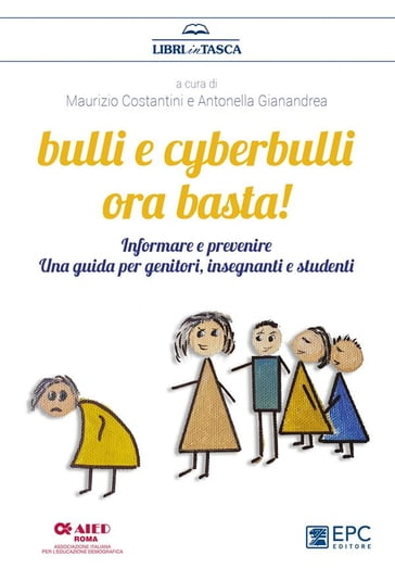 Bulli e cyberbulli ora basta! - Antonella Gianandrea - Maurizio Costantini