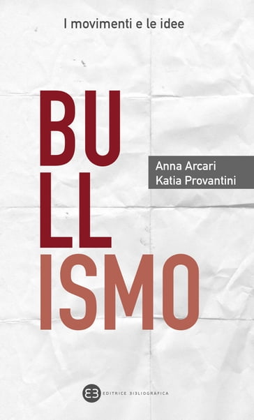 Bullismo - Anna Maria Arcari - Katia Provantini