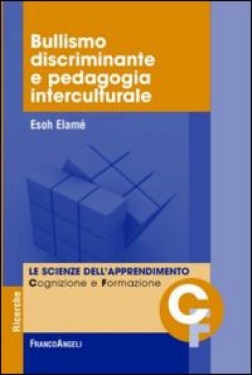 Bullismo discriminante e pedagogia interculturale - Esoh Elamé