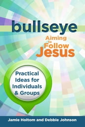 Bullseye: Aiming to Follow Jesus