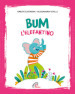 Bum l elefantino. Ediz. illustrata