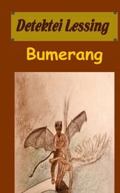 Bumerang: Detektei Lessing Kriminalserie, Band 44.