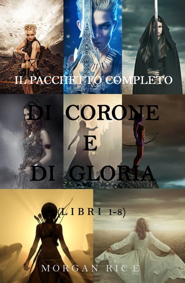 Bundle Di Corone e di Gloria: Libri 1-8 - Morgan Rice