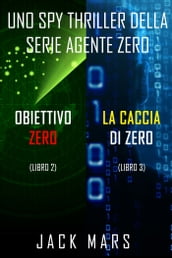 Bundle dei spy thriller della serie Agente Zero: Obiettivo Zero (#2) e La caccia di Zero (#3)