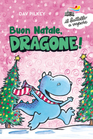 Buon Natale, Dragone! Ediz. a colori - Dav Pilkey