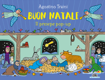 Buon Natale. Il presepe pop-up. Ediz. a colori - Agostino Traini