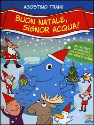 Buon Natale, signor Acqua! - Agostino Traini