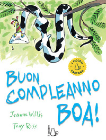 Buon compleanno boa! Ediz. a colori - Jeanne Willis