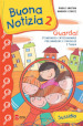 Buona notizia. Guarda! Itinerario catecumenale per bambini e famiglie. 1ª tappa. Sussidio. 2.