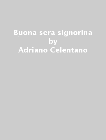 Buona sera signorina - Adriano Celentano