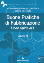 Buone pratiche di fabbricazione. Linee guida AFI. 11.