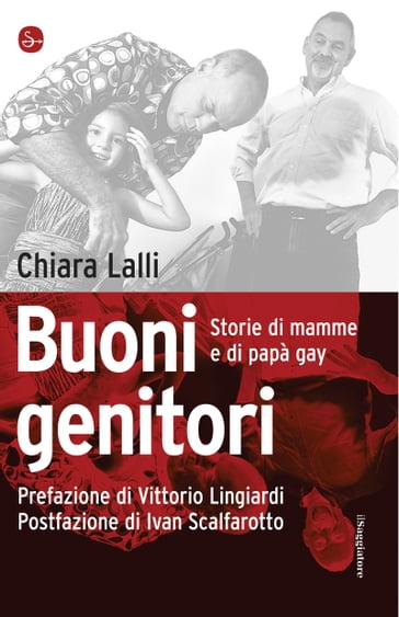 Buoni genitori. Storie di mamme e di papà gay - Chiara Lalli