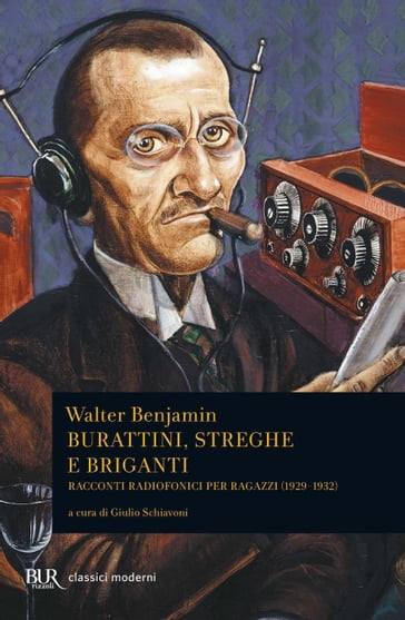 Burattini, streghe e briganti - Walter Benjamin