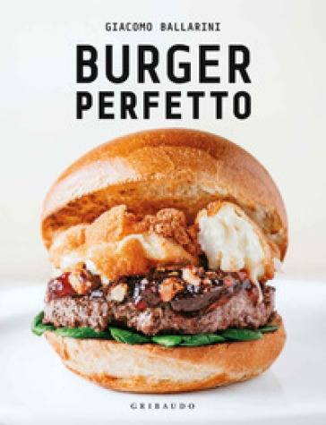 Burger perfetto - Giacomo Ballarini