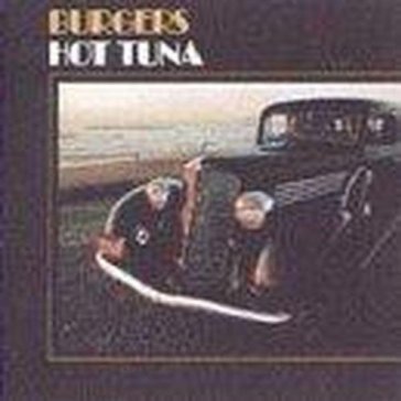 Burgers - Hot Tuna