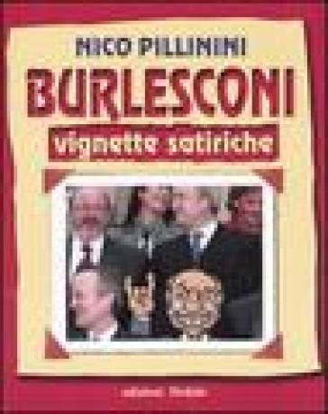 Burlesconi. Vignette satiriche - Nico Pillinini