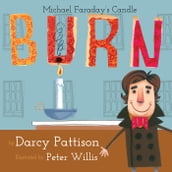 Burn: Michael Faraday s Candle