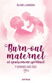 Burn-out maternel et épuisement spirituel