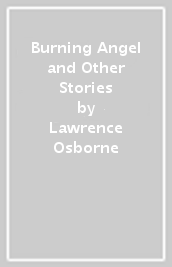 Burning Angel and Other Stories