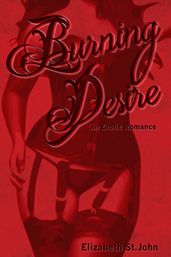 Burning Desire, An Erotic Romance