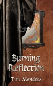 Burning Reflection