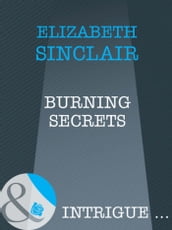 Burning Secrets (Mills & Boon Intrigue)