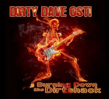 Burning down the.. - DIRTY DAVE OSTI