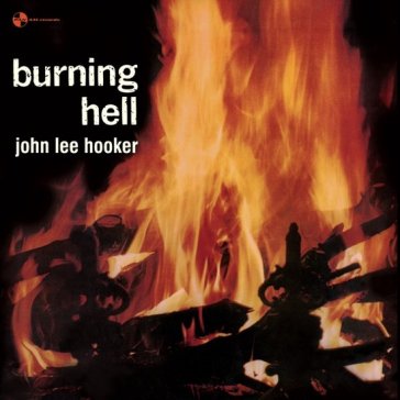 Burning hell (180 gr. limited edt.) - John Lee Hooker