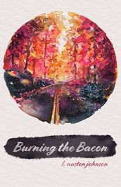 Burning the Bacon