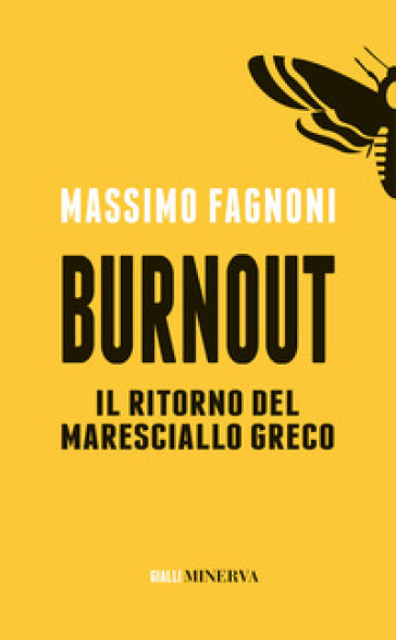 Burnout. Il ritorno del maresciallo Greco - Massimo Fagnoni