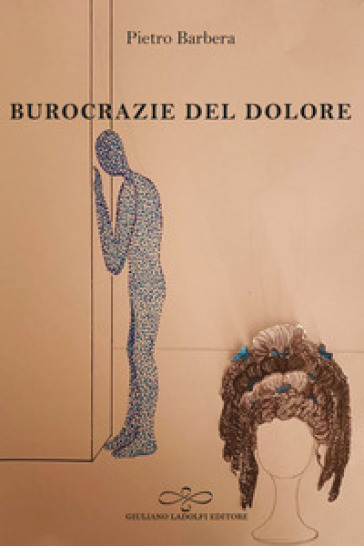 Burocrazie del dolore - Pietro Barbera