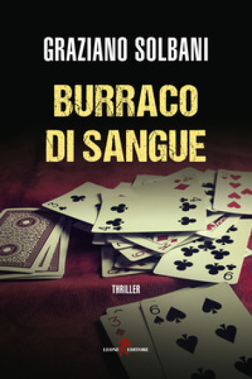 Burraco di sangue - Graziano Solbani