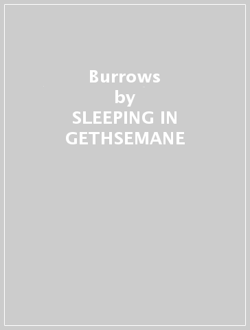 Burrows - SLEEPING IN GETHSEMANE