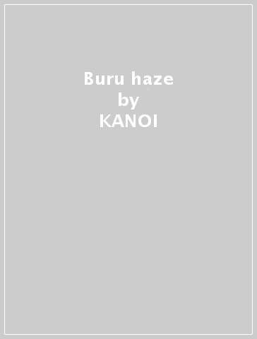 Buru haze - KANOI