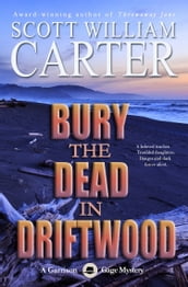 Bury the Dead in Driftwood