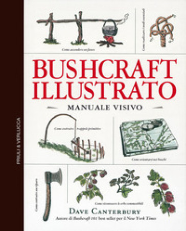 Bushcraft illustrato - Dave Canterbury