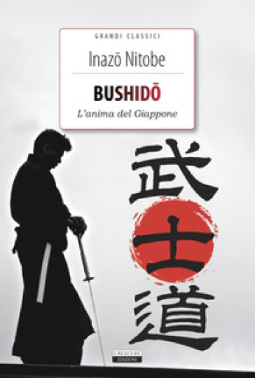 Bushido. L'anima del Giappone. Ediz. integrale. Con Segnalibro - Inazo Nitobe