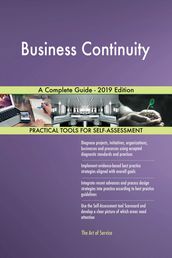 Business Continuity A Complete Guide - 2019 Edition