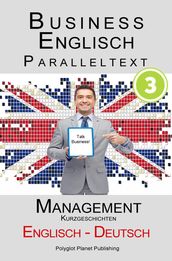 Business Englisch - Paralleltext - Management (Kurzgeschichten) Englisch - Deutsch