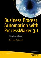 Business Process Automation with ProcessMaker 3.1